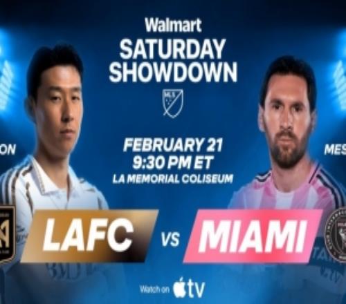 美职联推出沃尔玛周六焦点对决，首场为洛杉矶FCvs迈阿密国际