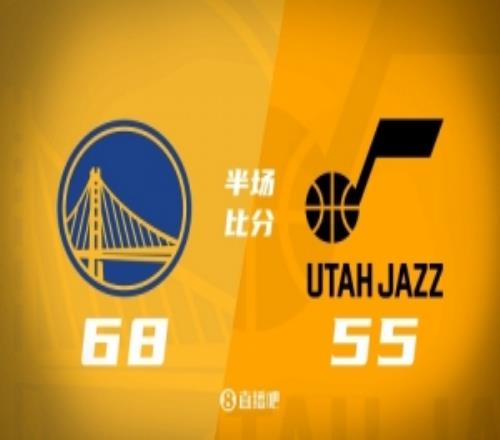 勇士半场6855领先爵士库里复出8分2断穆迪13分乔治12+4+5
