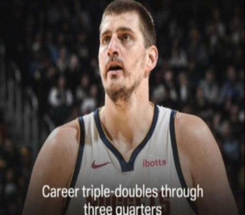 砍瓜切菜！約基奇砍生涯第81次三節(jié)三雙有統(tǒng)計以來歷史最多