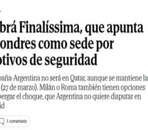世界報(bào)：阿根廷拒絕在西班牙踢歐美杯，倫敦現(xiàn)在是頭號(hào)熱門候選