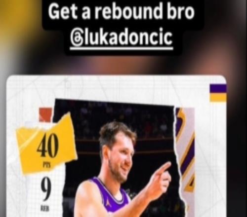 40+9+10！拉拉維亞轉(zhuǎn)發(fā)東契奇數(shù)據(jù)海報(bào)：兄弟再搶個(gè)籃板吧