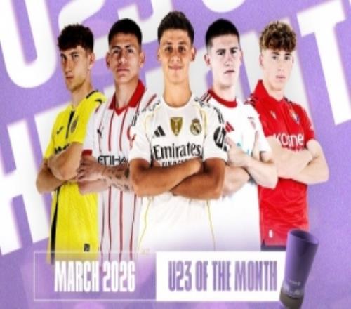 西甲3月最佳U23球員候選：居萊爾、埃切維里等5名球員獲提名