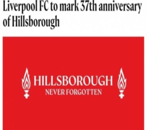 利物浦紀(jì)念希爾斯堡慘案37周年，男女足將佩戴黑紗并在開球前默哀