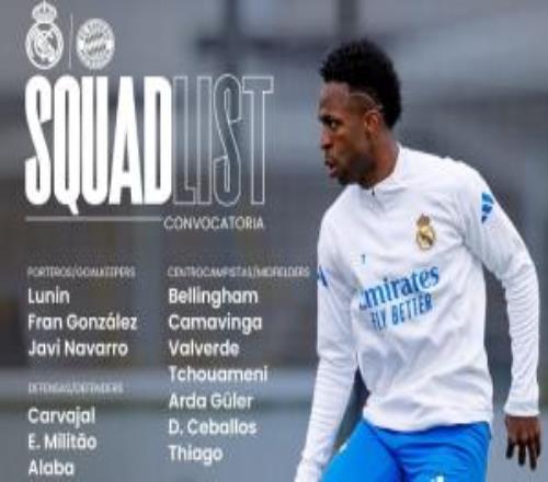 皇马战拜仁名单：维尼修斯、姆巴佩领衔，贝林、82、米利唐在列