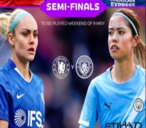 女足足总杯半决赛对阵：曼城vs切尔西利物浦vs布莱顿