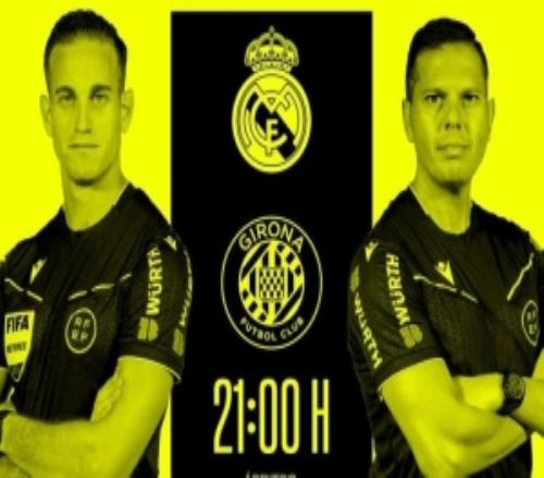 西甲第31轮皇马vs赫罗纳裁判：主裁判阿尔贝罗拉，VAR特鲁希略