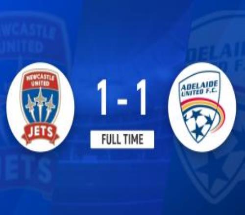 澳超：維爾梅林補時絕平，紐卡斯爾噴氣機11阿德萊德聯