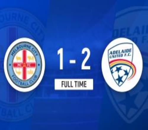 澳超：墨爾本城12阿德萊德聯(lián)古約萬諾維奇替補雙響反超