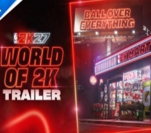 《NBA2K27》官方发布PS5游戏宣传视频：Worldof2K