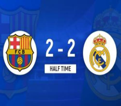 半场巴萨22皇马两队补时4分钟3球维尼修斯一条龙拉菲尼亚破门