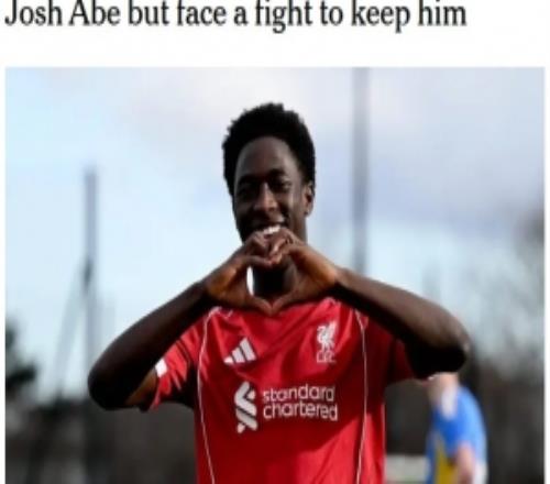 TA：利物浦想留住15岁青训天才乔希阿贝，多家英超球队密切关注