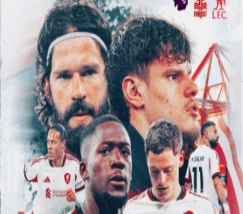 利物浦发布对阵诺丁汉森林海报：阿利松、范戴克、凯尔凯兹出镜