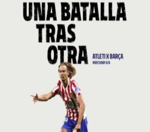 知根知底！巴萨vs马竞单赛季三线交锋已6次，是1314赛季以来最多