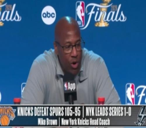 【完整版】迈克布朗：我向裁判道歉了&我不应抱怨布伦森是MVP