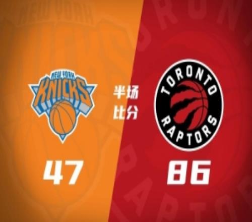 半场战报猛龙领先尼克斯39分小卡21+5+2巴恩斯17分巴雷特15分